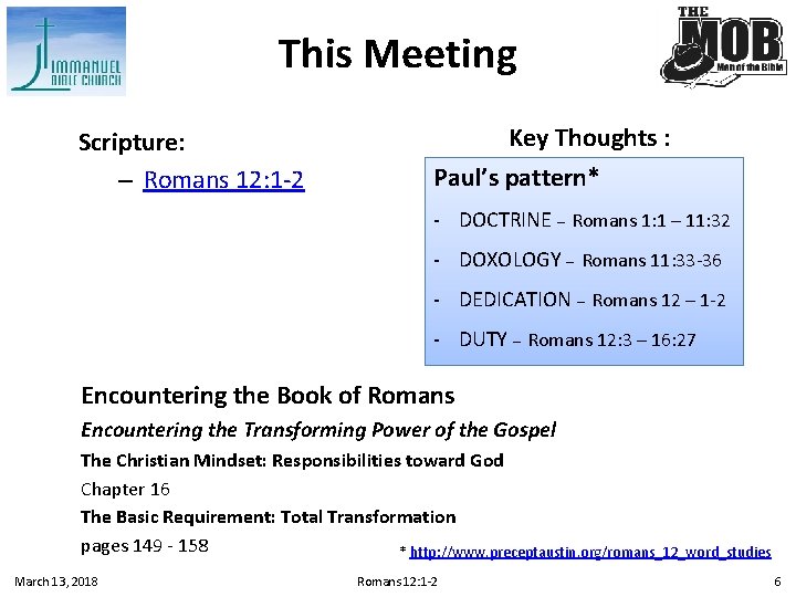 This Meeting Scripture: – Romans 12: 1 -2 Key Thoughts : Paul’s pattern* -