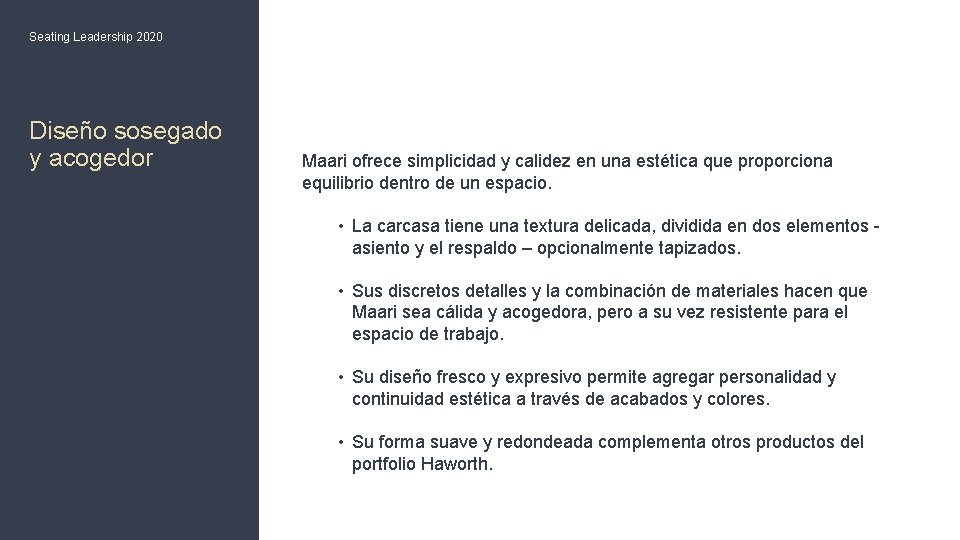 Seating Leadership 2020 Diseño sosegado y acogedor Maari ofrece simplicidad y calidez en una