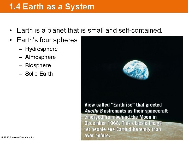 1. 4 Earth as a System • Earth is a planet that is small