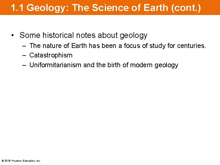 1. 1 Geology: The Science of Earth (cont. ) • Some historical notes about