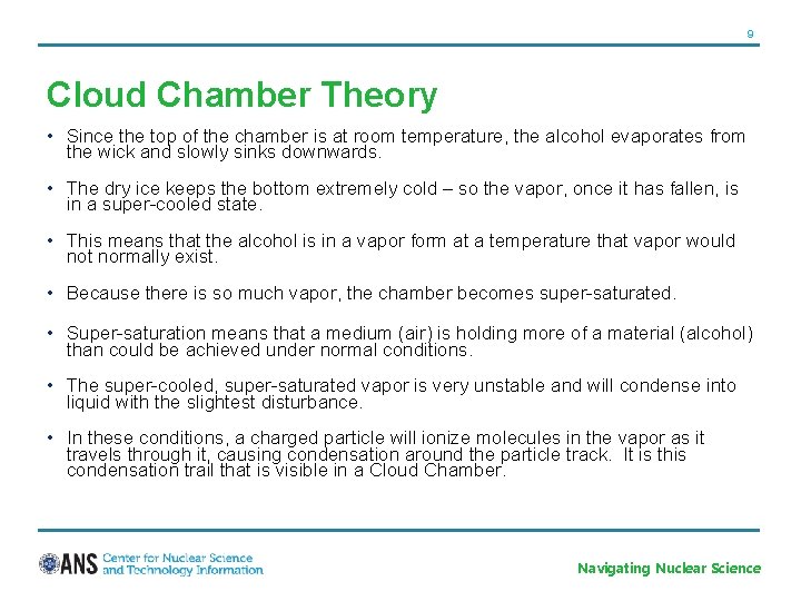 9 Cloud Chamber Theory • Since the top of the chamber is at room
