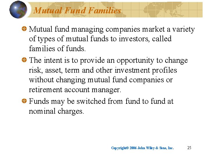 Mutual Fund Families Mutual fund managing companies market a variety of types of mutual