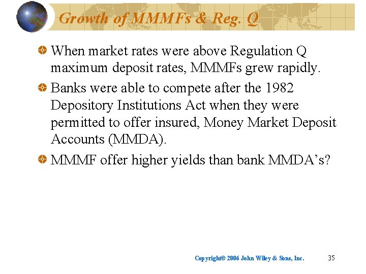 Growth of MMMFs & Reg. Q When market rates were above Regulation Q maximum