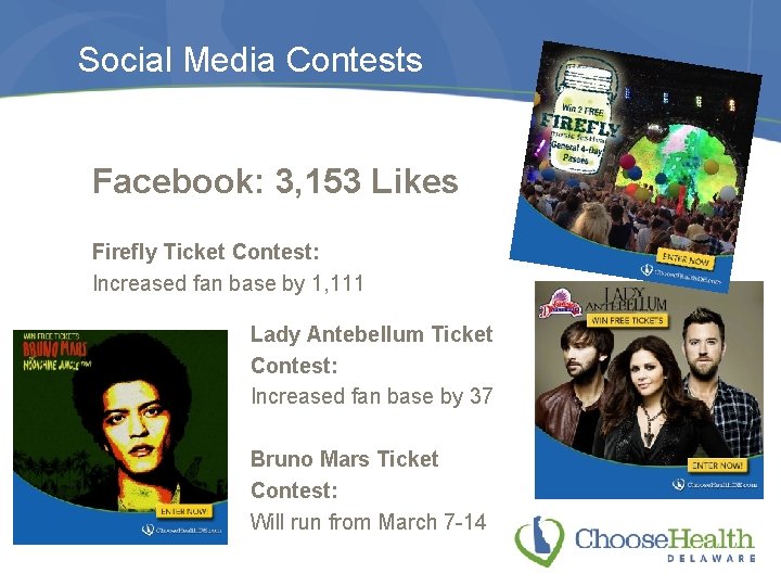 Social Media Contests Facebook: 3, 153 Likes Firefly Ticket Contest: Increased fan base by