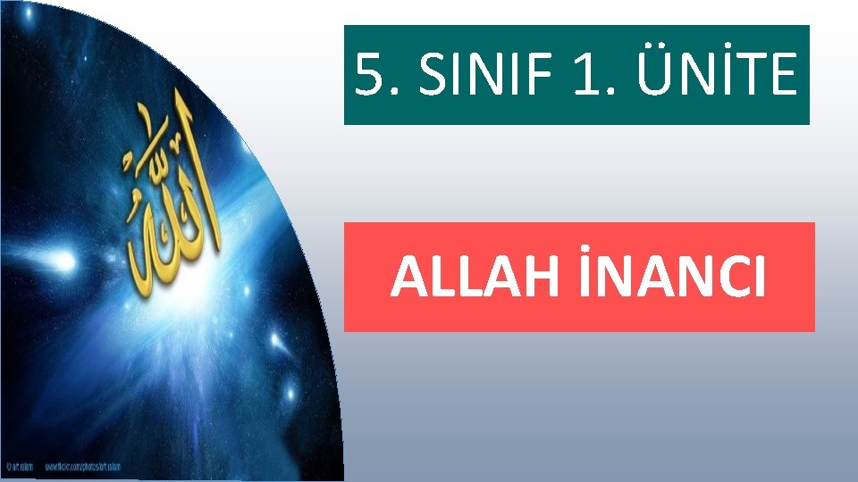 5. SINIF 1. ÜNİTE ALLAH İNANCI 