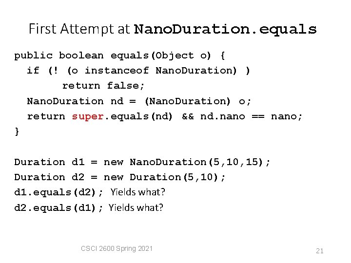 First Attempt at Nano. Duration. equals public boolean equals(Object o) { if (! (o