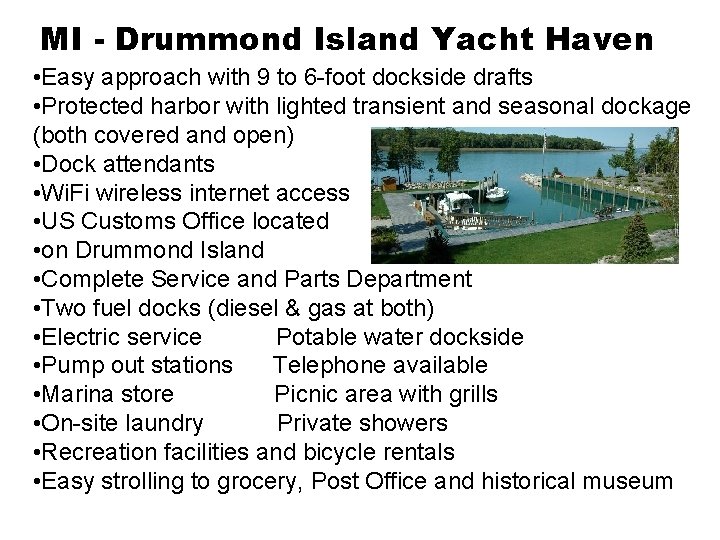 MI - Drummond Island Yacht Haven • Easy approach with 9 to 6 -foot
