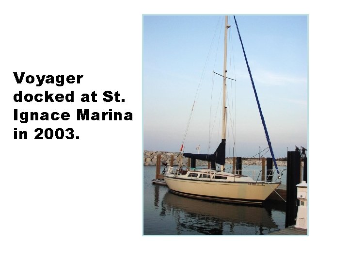 Voyager docked at St. Ignace Marina in 2003. 