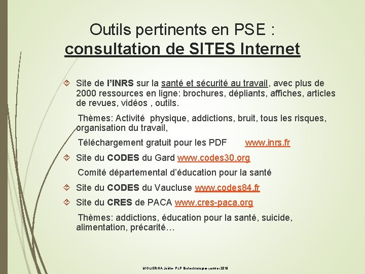 Outils pertinents en PSE : consultation de SITES Internet Site de l’INRS sur la