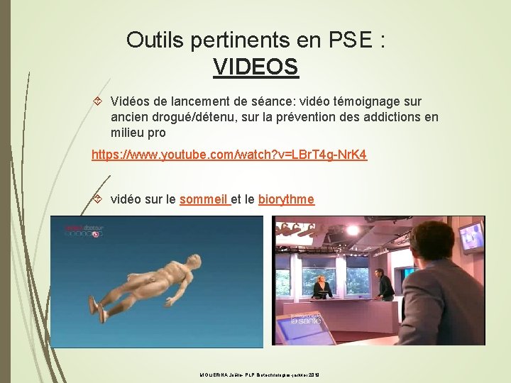Outils pertinents en PSE : VIDEOS Vidéos de lancement de séance: vidéo témoignage sur