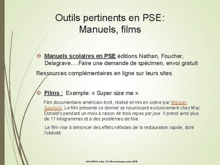 Outils pertinents en PSE: Manuels, films Manuels scolaires en PSE éditions Nathan, Foucher, Delagrave….