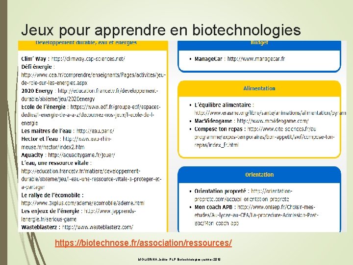 Jeux pour apprendre en biotechnologies https: //biotechnose. fr/association/ressources/ MIGLIERINA Joëlle- PLP Biotechnologies-janvier 2019 