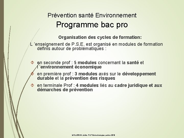 Prévention santé Environnement Programme bac pro Organisation des cycles de formation: L ’enseignement de