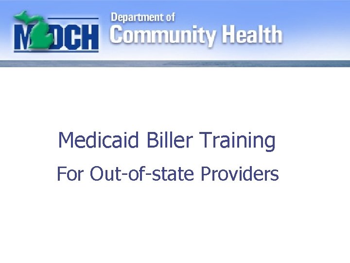 Medicaid Biller Training For Out-of-state Providers 