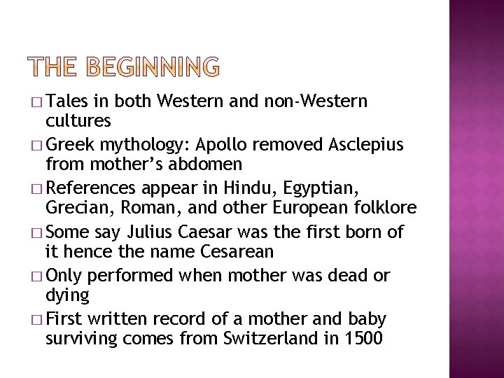 � Tales in both Western and non-Western cultures � Greek mythology: Apollo removed Asclepius