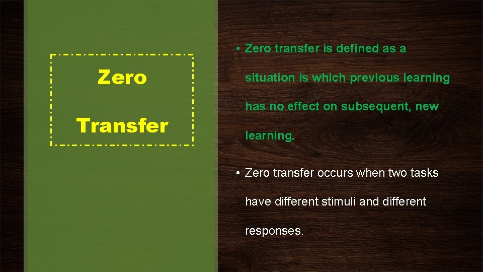  • Zero transfer is defined as a Zero Transfer situation is which previous