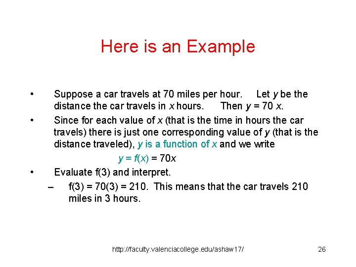 Here is an Example • • • Suppose a car travels at 70 miles