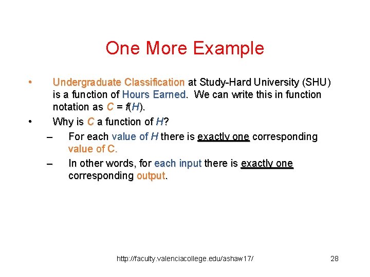 One More Example • • Undergraduate Classification at Study-Hard University (SHU) is a function