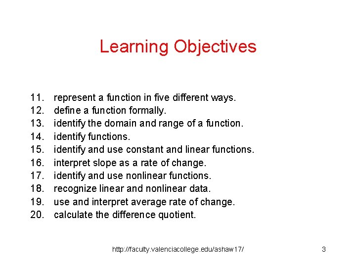 Learning Objectives 11. 12. 13. 14. 15. 16. 17. 18. 19. 20. represent a