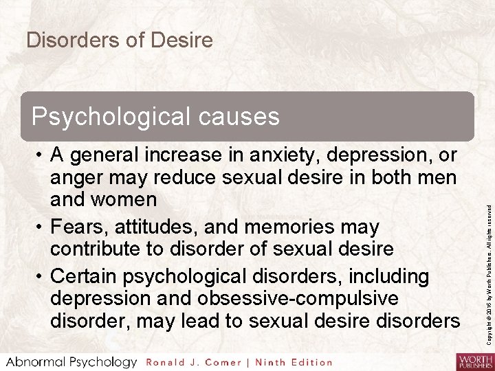 Disorders of Desire • A general increase in anxiety, depression, or anger may reduce