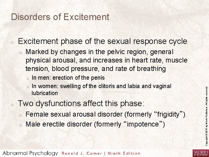 Disorders of Excitement phase of the sexual response cycle o Marked by changes in