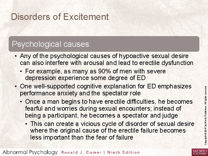 Disorders of Excitement • Any of the psychological causes of hypoactive sexual desire can