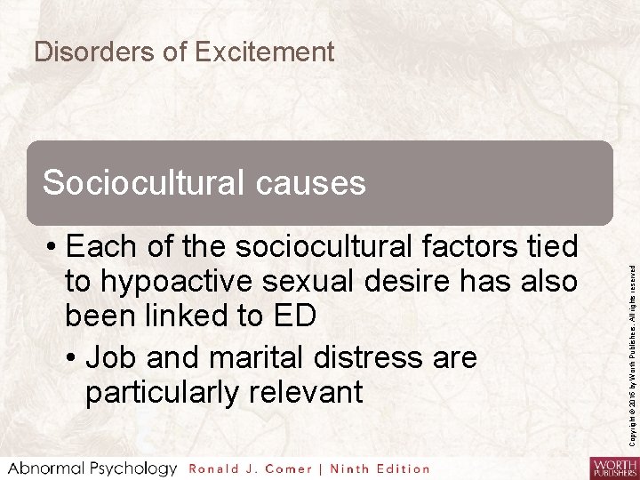 Disorders of Excitement • Each of the sociocultural factors tied to hypoactive sexual desire