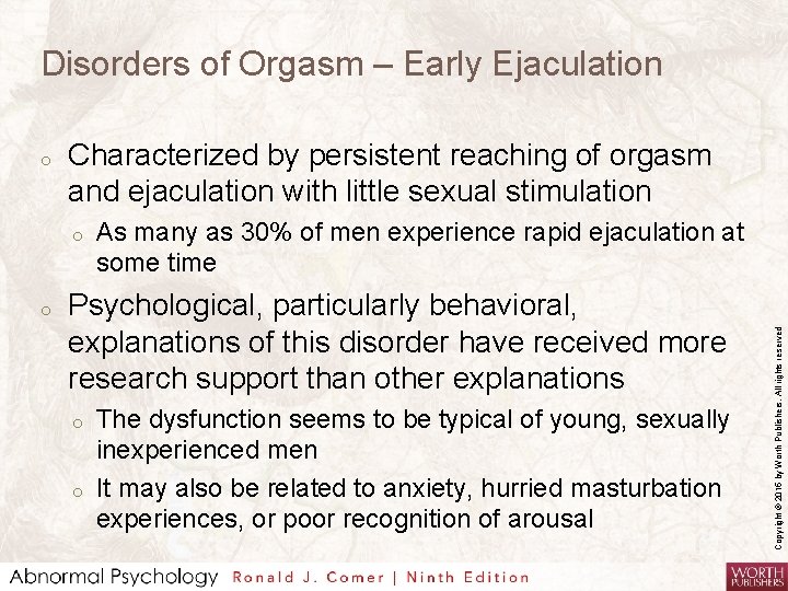 Disorders of Orgasm – Early Ejaculation Characterized by persistent reaching of orgasm and ejaculation