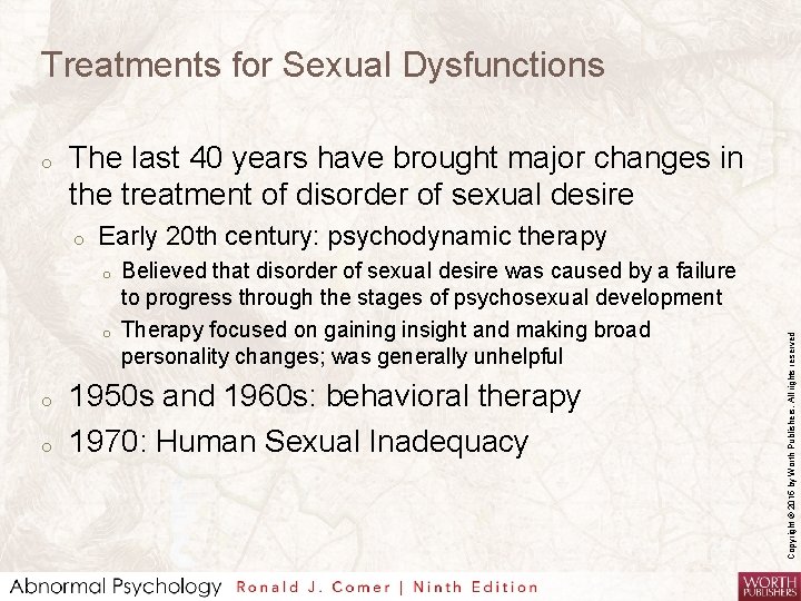 Treatments for Sexual Dysfunctions The last 40 years have brought major changes in the