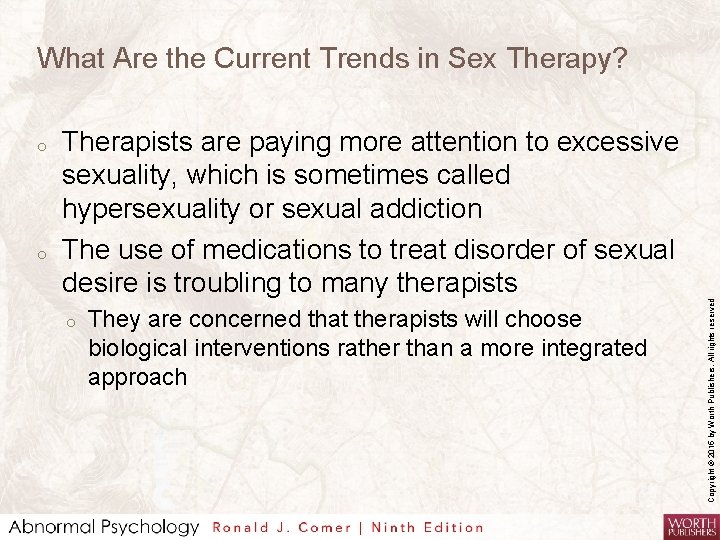 What Are the Current Trends in Sex Therapy? o Therapists are paying more attention