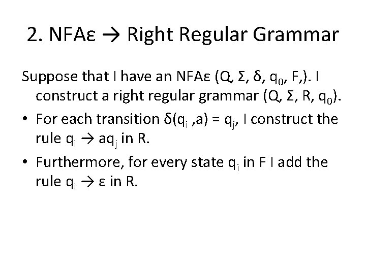 2. NFAε → Right Regular Grammar Suppose that I have an NFAε (Q, Σ,