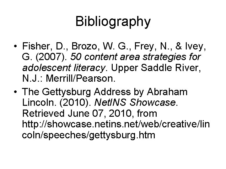 Bibliography • Fisher, D. , Brozo, W. G. , Frey, N. , & Ivey,