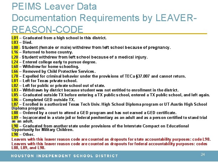 PEIMS Leaver Data Documentation Requirements by LEAVERREASON-CODE L 01 – Graduated from a high