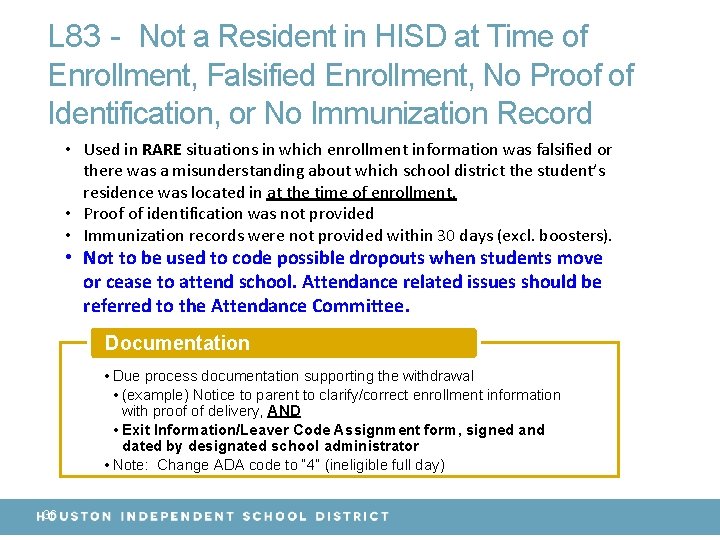 L 83 - Not a Resident in HISD at Time of Enrollment, Falsified Enrollment,