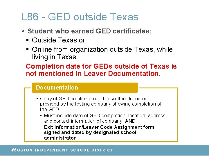 L 86 - GED outside Texas • Student who earned GED certificates: § Outside