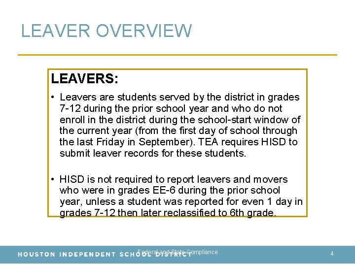 LEAVER OVERVIEW LEAVERS: • Leavers are students served by the district in grades 7