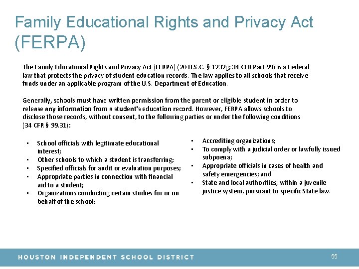 Family Educational Rights and Privacy Act (FERPA) The Family Educational Rights and Privacy Act