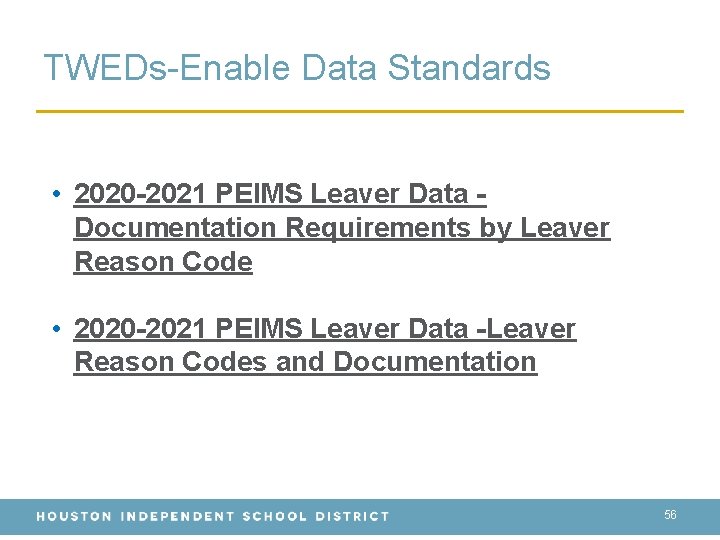 TWEDs-Enable Data Standards • 2020 -2021 PEIMS Leaver Data Documentation Requirements by Leaver Reason