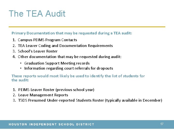 The TEA Audit Primary Documentation that may be requested during a TEA audit: 1.