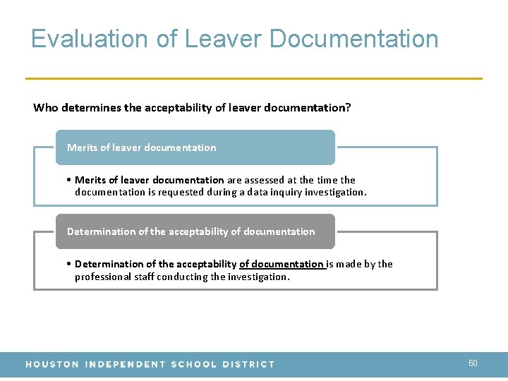 Evaluation of Leaver Documentation Who determines the acceptability of leaver documentation? Merits of leaver