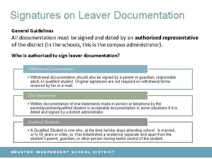 Signatures on Leaver Documentation General Guidelines All documentation must be signed and dated by
