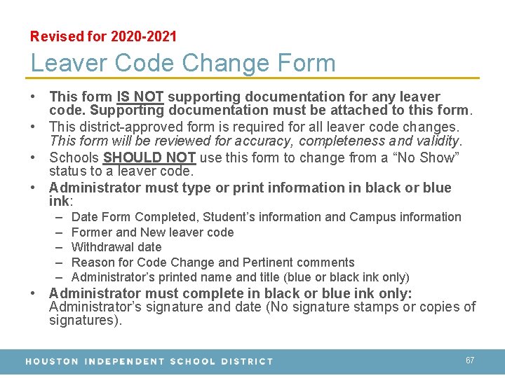 Revised for 2020 -2021 Leaver Code Change Form • This form IS NOT supporting