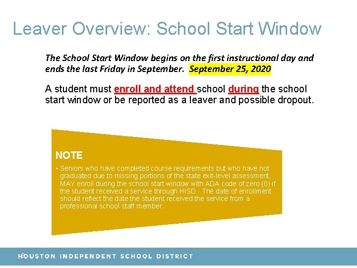Leaver Overview: School Start Window The School Start Window begins on the first instructional