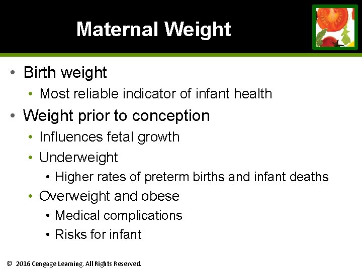 Maternal Weight • Birth weight • Most reliable indicator of infant health • Weight Maternal Weight • Birth weight • Most reliable indicator of infant health • Weight