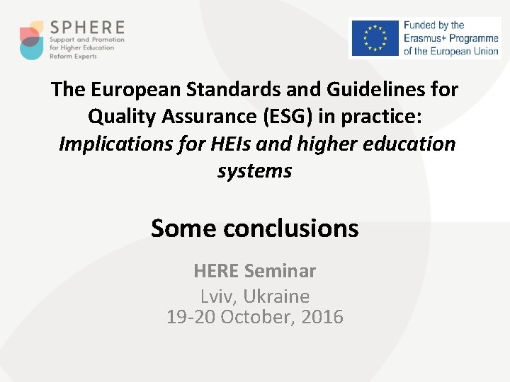 The European Standards and Guidelines for Quality Assurance (ESG) in practice: Implications for HEIs