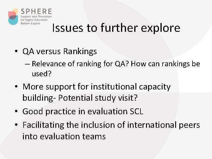 Issues to further explore • QA versus Rankings – Relevance of ranking for QA?