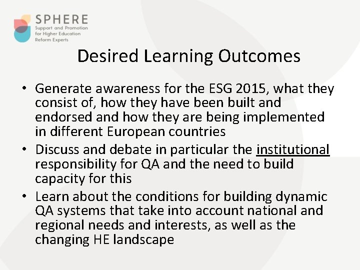 Desired Learning Outcomes • Generate awareness for the ESG 2015, what they consist of,