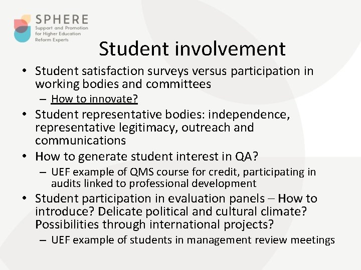 Student involvement • Student satisfaction surveys versus participation in working bodies and committees –