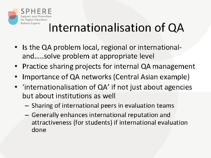 Internationalisation of QA • Is the QA problem local, regional or internationaland…. . solve