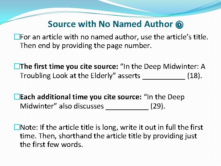 Source with No Named Author �For an article with no named author, use the